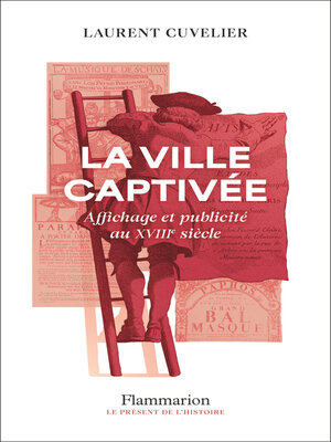 cover image of La ville captivée. Affichage et publicité au XVIIIe